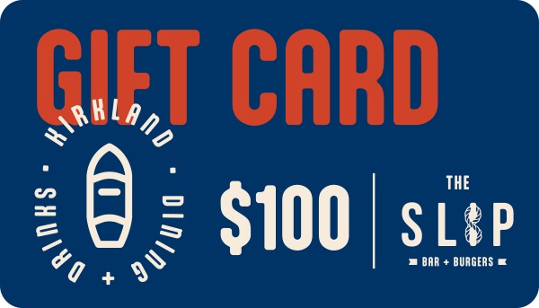 The Slip Restaurant Kirkland, WA Gift Cards